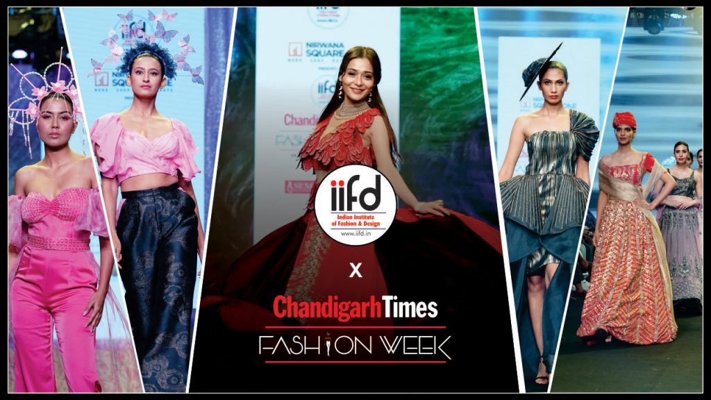 IIFD Chandigarh Times Fashion Week 2023