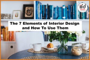 The 7 Elements of Interior Design and How To Use Them