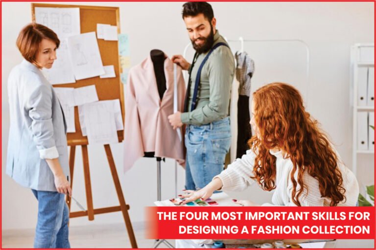 The Four Most Important Skills For Designing a Fashion Collection