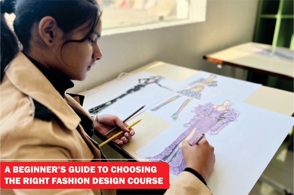 Guide to Choosing the Right Fashion Design Course